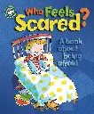 WHO FEELS SCARED BY SUE GRAVES 