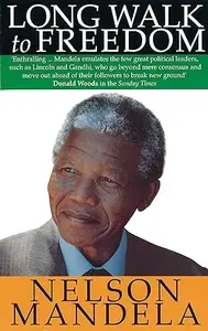 Long Walk To Freedom - Nelson Mandela