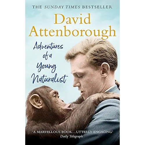 David Attenborough Adventures of a Young Naturalist