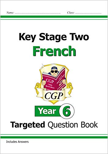 CGP - KS2 French Year 6 Targeted Question Book (with Free Online Audio)