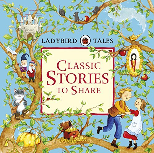 Ladybird Tales: Classic Stories to Sh HB
