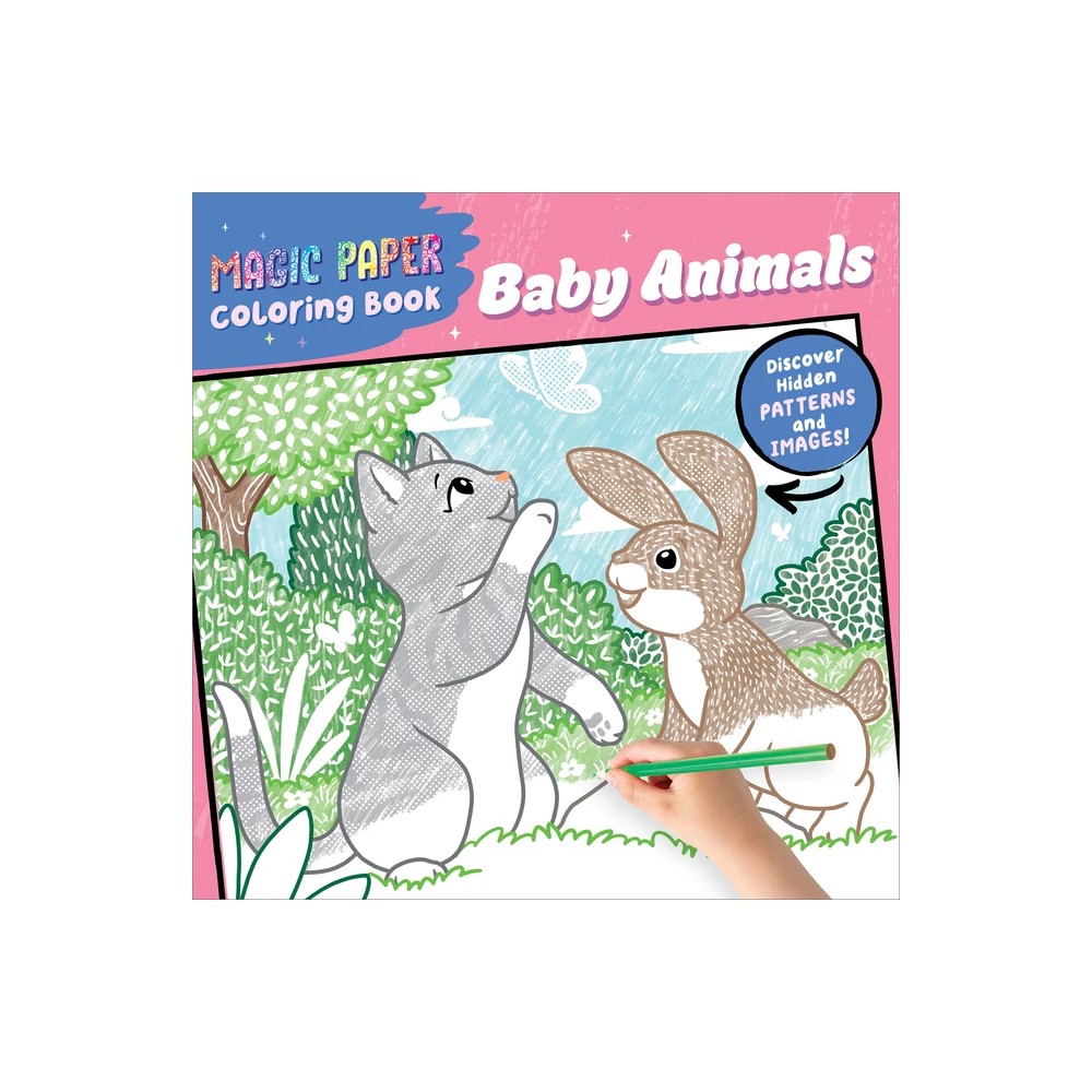 Magic Paper Coloring Book: Baby Animals - (Paperback)