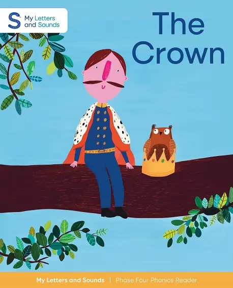 THE CROWN: MY LETTERS AND SOUNDS PHASE FOR PHONICS READER 