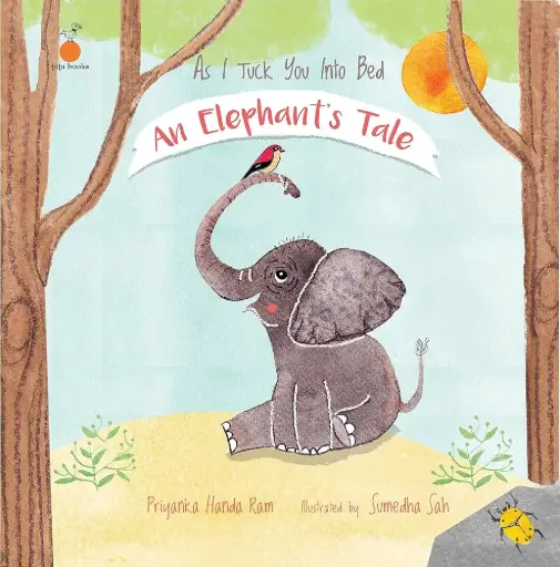 [LTP/AET001] An Elephant's Tale By Priyanka Handa Ram