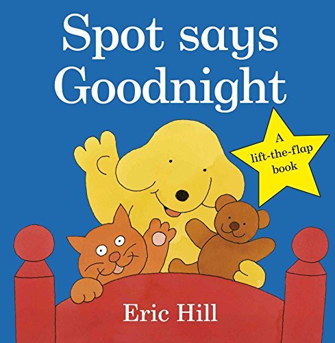 [9780723266334] Spot Says Goodnight Lift-the-Flap BB